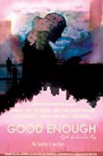 Watch Good Enough Moviesjoy
