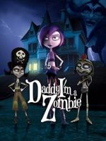 Watch Daddy, I\'m a Zombie Moviesjoy