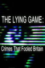 Watch The Lying Game: Crimes That Fooled Britain Moviesjoy