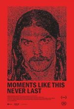 Watch Moments Like This Never Last Moviesjoy