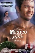 Watch From Mexico with Love Moviesjoy