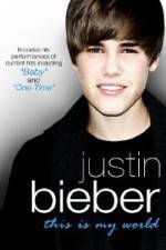 Watch Justin Bieber - This Is My World Moviesjoy
