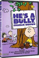 Watch He\'s a Bully, Charlie Brown (TV Short 2006) Moviesjoy