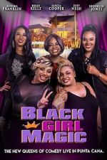Watch Black Girl Magic Moviesjoy