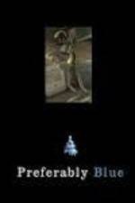 Watch Preferably Blue Moviesjoy