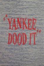 Watch Yankee Dood It Moviesjoy