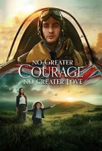 Watch No Greater Courage, No Greater Love (Short 2021) Moviesjoy