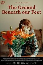 Watch The Ground Beneath Our Feet Moviesjoy