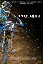 Watch Pay Dirt: The Story of Supercross Moviesjoy