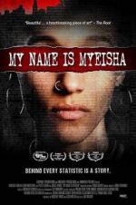 Watch My Name is Myeisha Moviesjoy