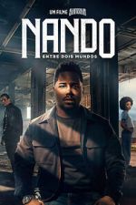 Watch Nando Between Two Worlds - A Sintonia Film Moviesjoy