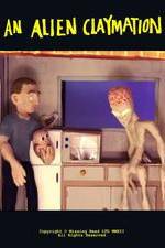 Watch An Alien Claymation Moviesjoy
