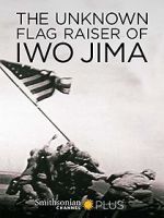 Watch The Unknown Flag Raiser of Iwo Jima Moviesjoy