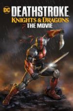 Watch Deathstroke Knights & Dragons: The Movie Moviesjoy