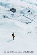 Watch The Father Who Moves Mountains Moviesjoy