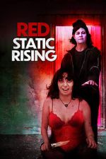 Watch Red Static Rising Moviesjoy
