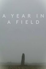 Watch A Year in a Field Moviesjoy