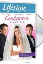 Watch Confessions of an American Bride Moviesjoy
