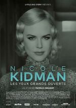 Watch Nicole Kidman: Eyes Wide Open Moviesjoy