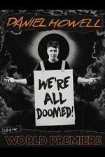 Watch Daniel Howell: We\'re All Doomed! Moviesjoy
