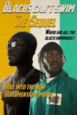 Watch Blacks Can\'t Swim: The Sequel Moviesjoy