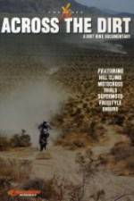Watch Across the Dirt: A Dirt Bike Documentary Moviesjoy