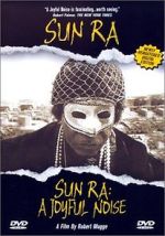 Watch Sun Ra: A Joyful Noise Moviesjoy