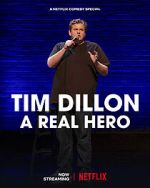 Watch Tim Dillon: A Real Hero (TV Special 2022) Moviesjoy