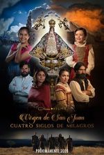 Watch Our Lady of San Juan, Four Centuries of Miracles Moviesjoy