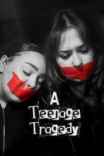 Watch A Teenage Tragedy Moviesjoy