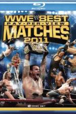 Watch Best Pay Per View Matches of 2011 Moviesjoy