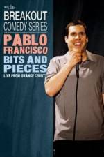 Watch Pablo Francisco: Bits and Pieces - Live from Orange County Moviesjoy