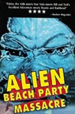 Watch Alien Beach Party Massacre Moviesjoy