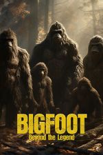 Watch Bigfoot: Beyond the Legend Moviesjoy