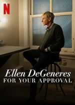 Watch Ellen DeGeneres: For Your Approval (TV Special 2024) Moviesjoy