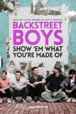 Watch Backstreet Boys: Show 'Em What You're Made Of Moviesjoy