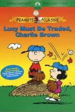 Watch Lucy Must Be Traded Charlie Brown Moviesjoy