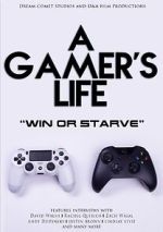 Watch A Gamer\'s Life Moviesjoy
