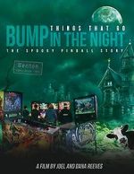 Watch Things That Go Bump in the Night: The Spooky Pinball Story Moviesjoy
