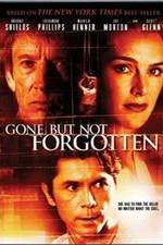 Watch Gone But Not Forgotten Moviesjoy