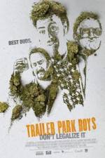 Watch Trailer Park Boys: Don't Legalize It Moviesjoy