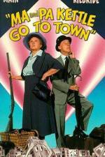 Watch Ma and Pa Kettle Go to Town Moviesjoy