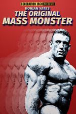 Watch Dorian Yates: The Original Mass Monster Moviesjoy