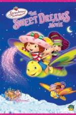 Watch Strawberry Shortcake: The Sweet Dreams Movie Moviesjoy