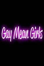 Watch Gay Mean Girls Moviesjoy