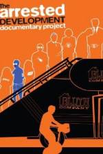Watch The Arrested Development Documentary Project Moviesjoy
