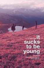 Watch It Sucks to be Young Moviesjoy
