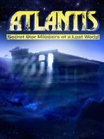 Watch Atlantis: Secret Star Mappers of a Lost World Moviesjoy