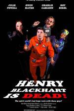 Watch Henry Blackhart Is Dead Moviesjoy
