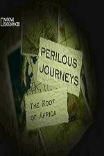 Watch National Geographic Perilous Journeys The Roof of Africa Moviesjoy